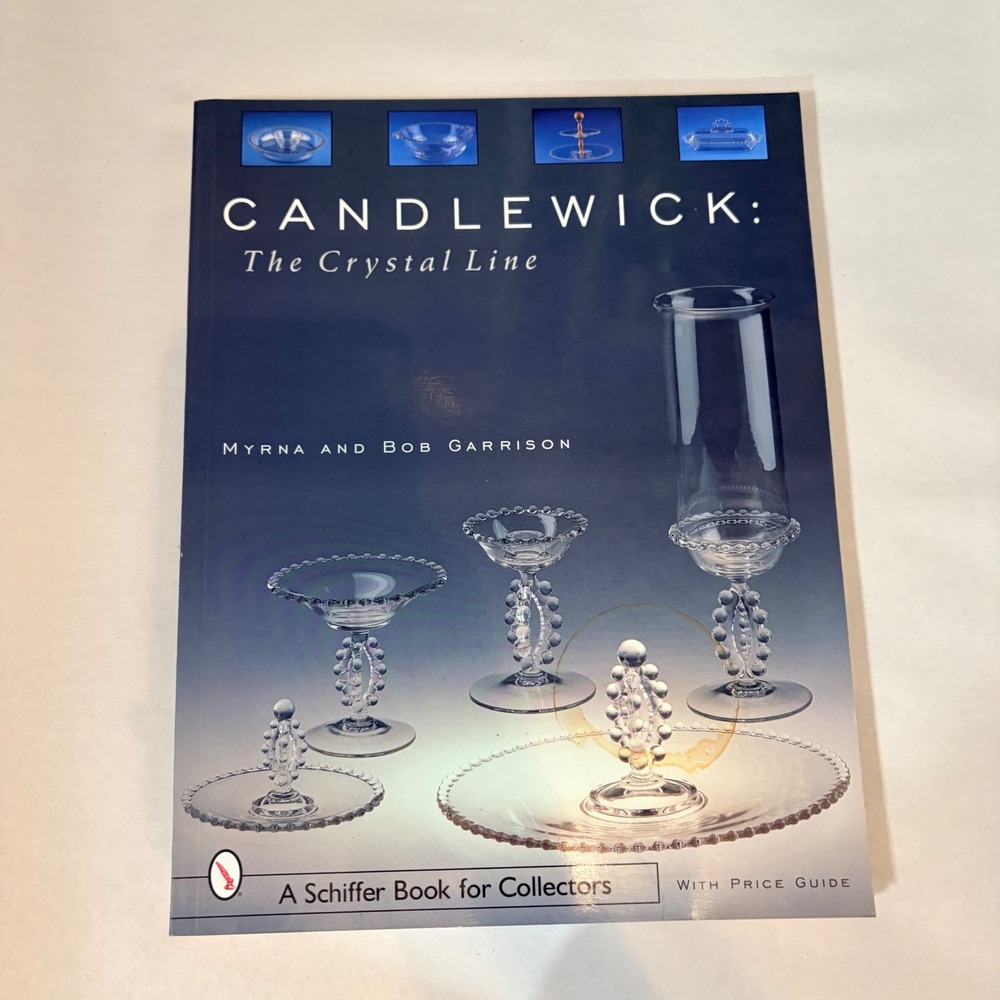 Candlewick The Crystal Line Myrna Bob Garrison Schiffer Glass Price Guide Book